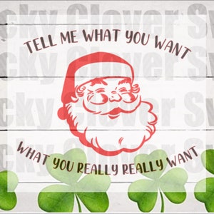 Sag mir was du willst, was du wirklich wirklich willst svg. Weihnachten Humor svg.
