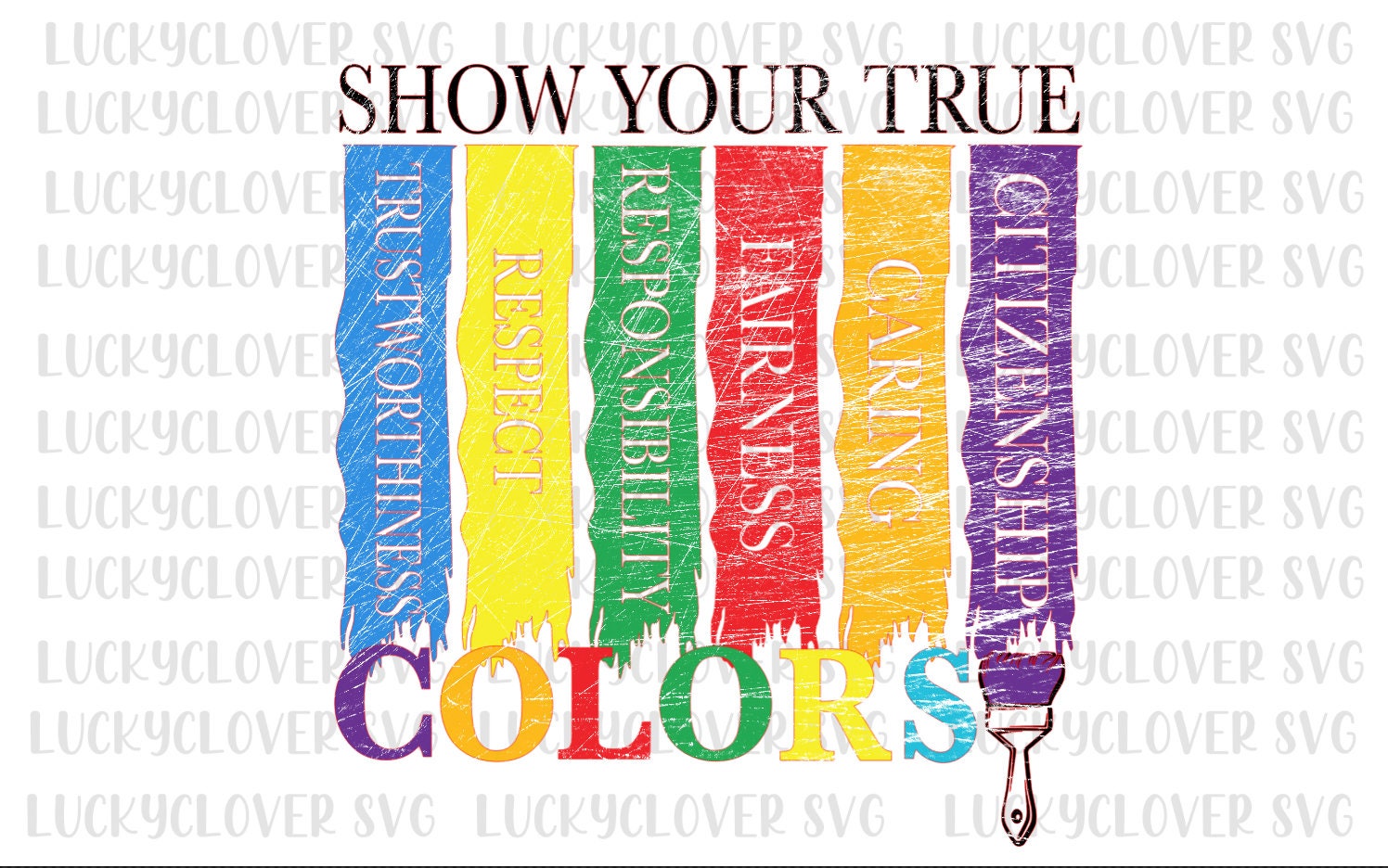 Show Your True Colors SVG Trustworthiness, Respect, Responsiblity