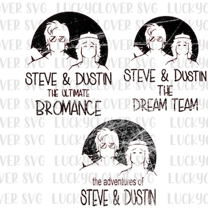 Könnte beinhalten: Schwarz-weiß-Illustration von zwei Comicfiguren mit dem Text "Steve & Dustin" und den Sätzen "The Ultimate Bromance", "The Dream Team" und "The Adventures of Steve & Dustin".