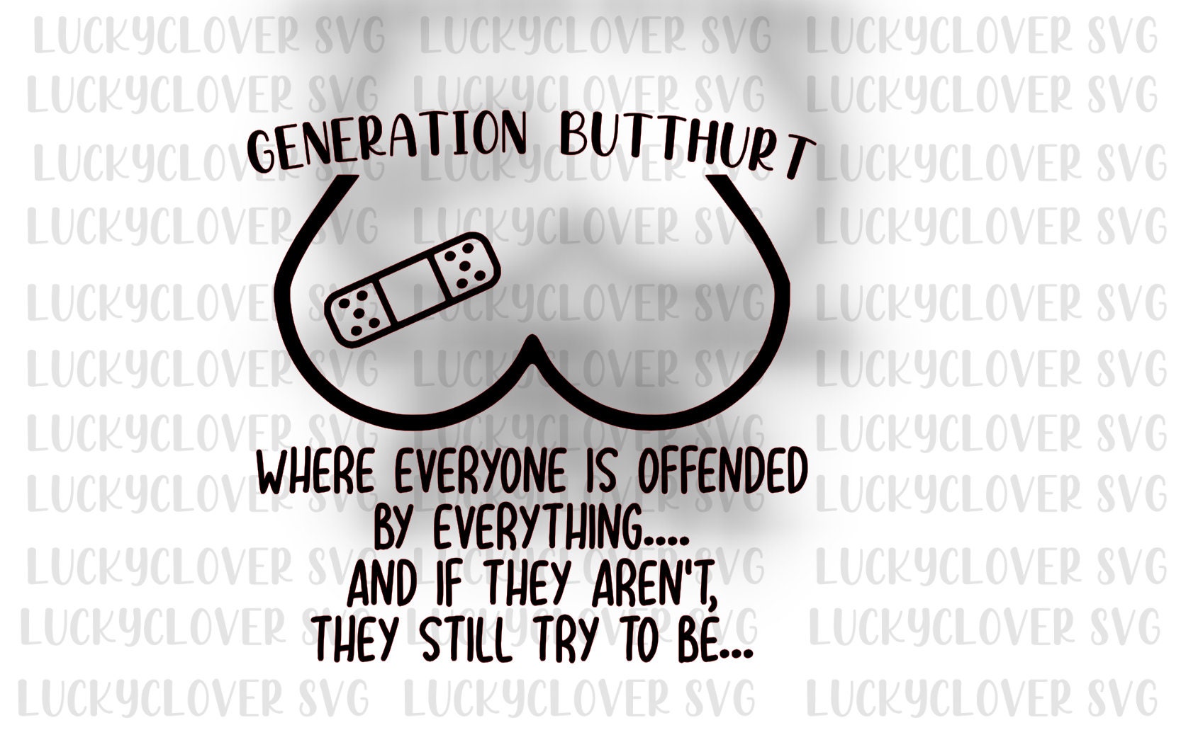Generation Butthurt svg. Sarcastic svg Adult humor svg, image size:1666x1038