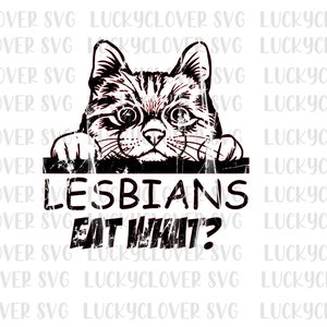 Lesbians eat what svg. Adult humor svg,