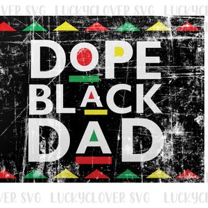 Dope Black Dad svg. Father's Dad svg