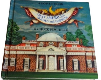 Hardcover Pop-Up Book Great American Houses & Gardens by Chuck Fischer 2002