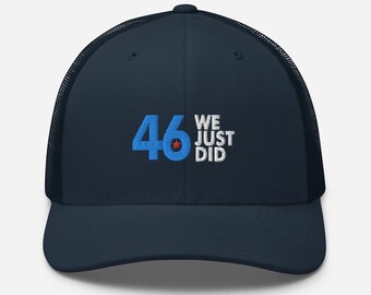 We Just Did 46 Hat Snapback Trucker Joe 