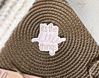 It's The Little Things Sticker | Vinyl, Motivational Quote Sticker, Cute Stickers, Aesthetic Stickers, Positive Sticker, Sticker Pack