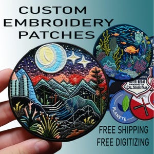 May include: Three embroidered patches, one with a mountain scene under a crescent moon and stars, one with a coral reef and fish, and one with a hammer and pickaxe. The text "CUSTOM EMBROIDERY PATCHES" is at the top of the image. The text "FREE SHIPPING FREE DIGITIZING" is at the bottom of the image.