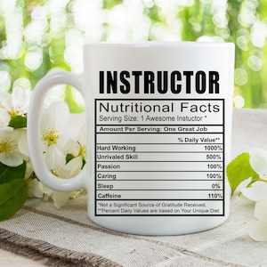 Instructor Nutrition Facts Coffee Tea Mug l Gift Mug for Men and Women l A Personalized Custom Name Coffee Mug