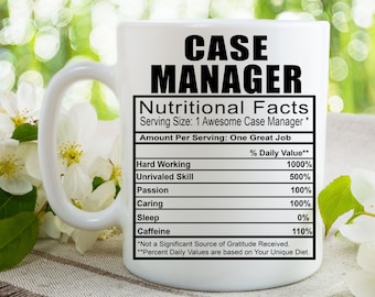Case Manager Nutrition Facts Coffee Tea Mug l Gift Mug for Men and Women l A Personalized Custom Name Coffee Mug