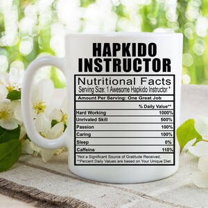Hapkido Instructor Nutrition Facts Coffee Tea Mug l Gift Mug for Men and Women l A Personalized Custom Name Coffee Mug