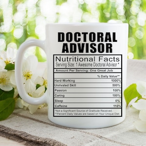 Doctoral Advisor Nutrition Facts Coffee Tea Mug l Gift Mug for Men and Women l A Personalized Custom Name Coffee Mug