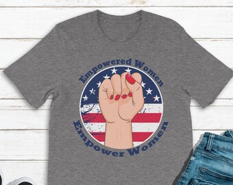 Empowered Women Empower Women Shirt, Women Empowerment Shirt, International Women's Day, Feminist Tshirt, RBG Shirt,