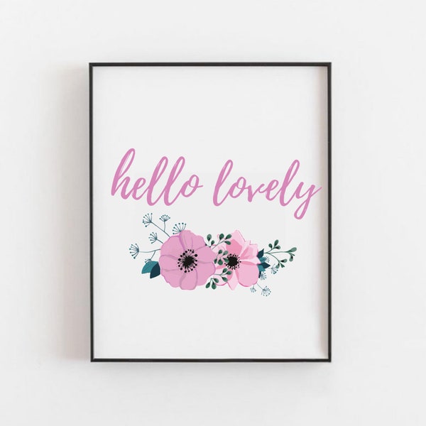 Hello Lovely Printable Art, Hello Lovely, Home Decor, Citation motivante, Wall Art, Affiche typographique * Téléchargement instantané *