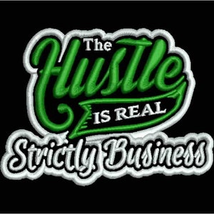 The Hustle is Real Embroidery Design