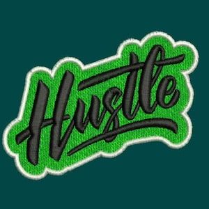 Könnte beinhalten: Grün-schwarzer gestickter Aufnäher mit dem Wort "Hustle" in einer stilisierten Schrift.