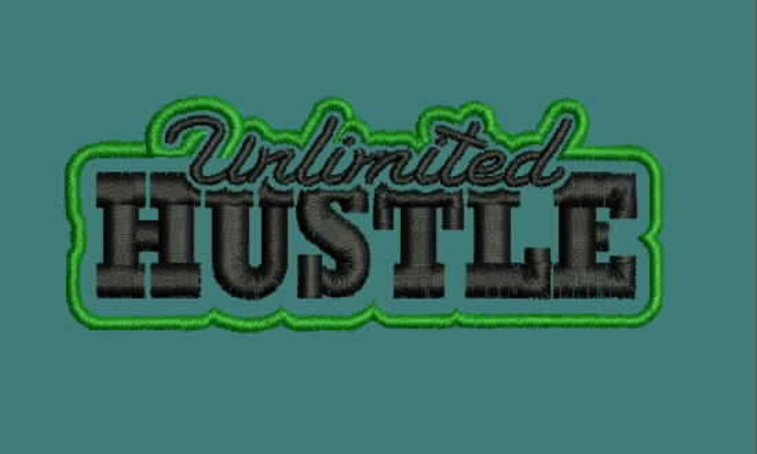 Unlimited Hustle Embroidery Design Etsy