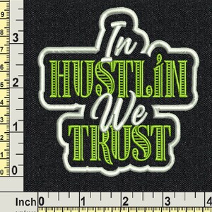 In Hustlin We Trust Embroidery Design