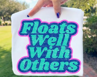 Floats well with others png, lake png, river png, summer png, swimming png, trendy png, boutique designs, retro summer png, bestseller png