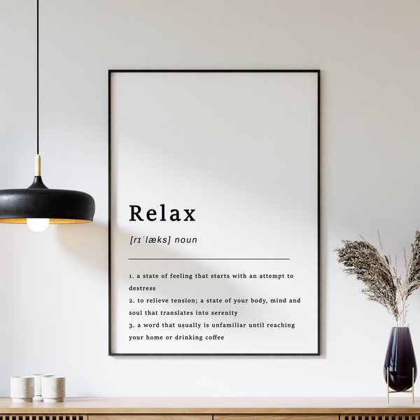 Relax Quote Poster Print, Home Decor Definition Poster, Home Decor, Family Art, Decor for the Home Typography, Gift Idea, A1/A2/A3/A4