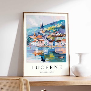 Lucerne Poster, Switzerland Travel Print, Swiss City Wall Art, Central Switzerland Decor, Lucerne Lake Poster, Swiss Art, Europe Travel Art