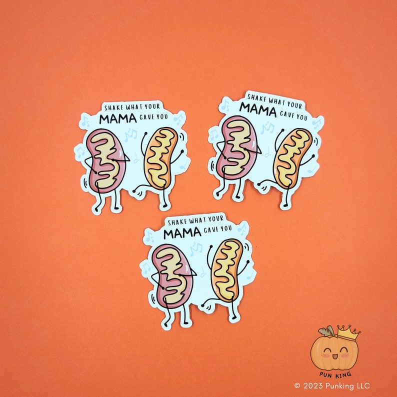 May include: Three stickers with a light blue background and a cartoon illustration of two dancing mitochondria. The text on the stickers reads "Shake what your mama gave you".