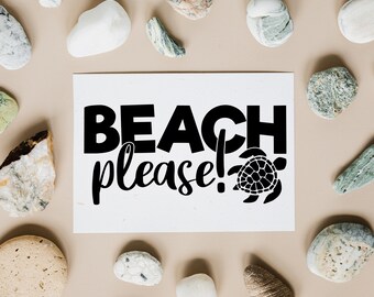 Beach please svg, Beach svg, Summer SVG, Vacation Cut File, Beach Please, Summer shirt design, Cricut & Silhouette cut files, print file,svg