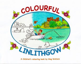 Children's colouring book - 15 fun scenes of Linlithgow from a child's perspective. Donation made to River Kids charity from every copy sold