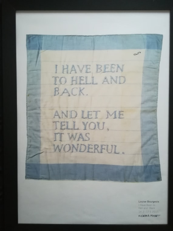 louise bourgeois I Have Been to Hell and Back