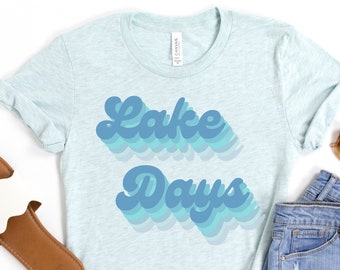 Lake Life Shirt, Retro Lake Shirt, Lake Days, Lake Vibes, Vacation, Gift, Life is Better at the Lake, Family T-Shirt, Vintage, Script, Top