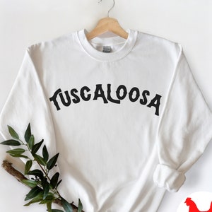 Tuscaloosa sweatshirt, Alabama, t-shirt, white, black, football, basketball, gameday, greek, gift, sorority, graduation, womens, white out