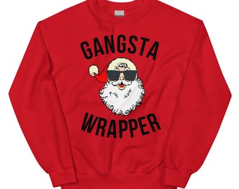 Gangsta Wrapper Sweatshirt, Santa, Cute, Funny, Gift, Womens