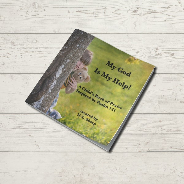 My God Is My Help / Beginning readers / Bible inspired / Gift for Kids / Photo illustrated coffee table children's picture book