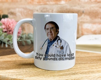 You Could Have Lost My 600lbs Life Dr Now Nowzaradan TV Show Ceramic Mug Gift Personalised Present