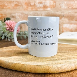 Far From the Madding Crowd Thomas Hardy Book Quote "Love Is A Possible Strength" Classic Literature Mug Gift Reading