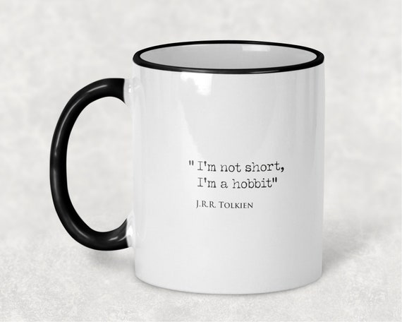 I'M NOT SHORT I'M A HOBBIT QUOTE Coffee Tea Mugs Mug Cup Gift Present