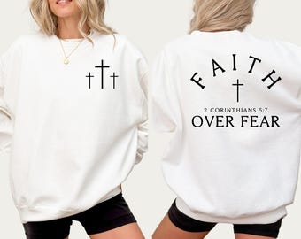 Faith Over Fear Sweatshirt  Hoodie: Minimal Christian Cross Bible Verse Shirt