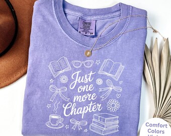 Comfort Colors Floral Bookish Reader Shirt: Just One More Chapter Tee
