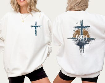 Faith Over Fear Sweatshirt - Minimal Christian Cross Shirt & Bible Verse Gift