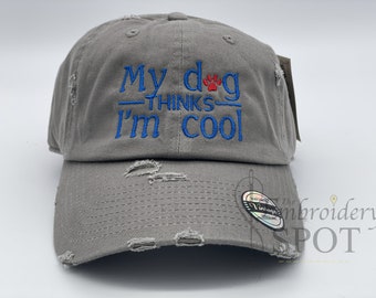 My Dog Thinks I'm Cool | Vintage Distressed Baseball Cap | Dog Mom Gift | Dog Hat | Dog Lover Gift