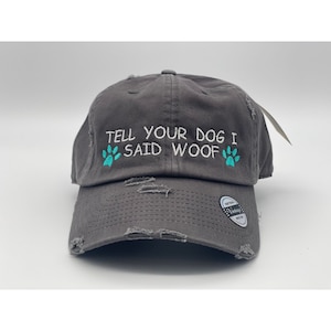 Tell Your Dog I Said Woof\Hi Embroidered Adjustable Hat