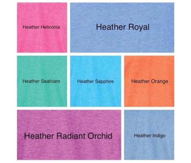 May include: A color chart showing different heather colors of fabric. The colors are: Heather Heliconia, Heather Royal, Heather Seafoam, Heather Sapphire, Heather Orange, Heather Radiant Orchid, and Heather Indigo.