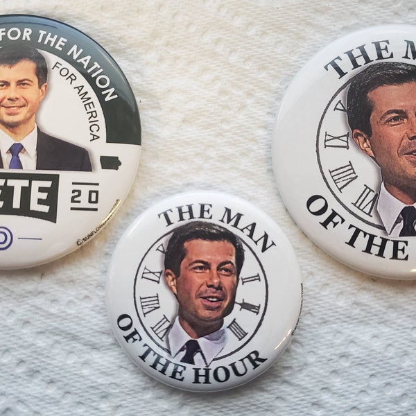 Set of Mayor Pete Buttigeig The Man of the Hour  for President Buttons