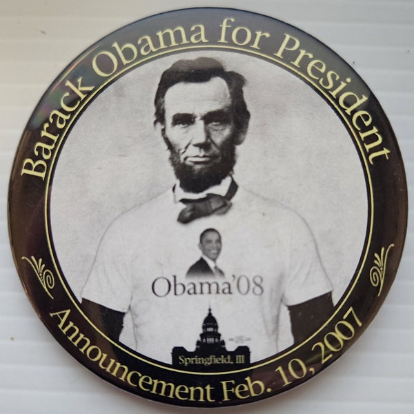 Very rare collector--Abraham Lincoln -Barack Obama 2008 campaign  announcement 3" Springfield , Illinois, button excellent condition