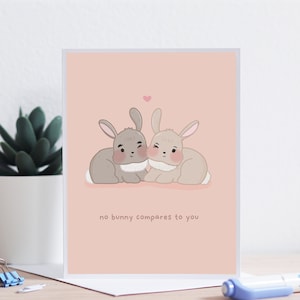 No Bunny se compare à vous carte de vœux | jeu de mots animal mignon, kawaii punny pour lui, lapin, papeterie, distance de Pâques covid pandémie, l’amour