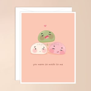 You Mean So Mochi to Me Greeting Card | japanese dessert pun, kawaii card, dessert pun, fathers day, mothers day, love, cute, valentines day
