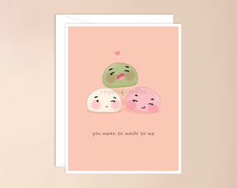 You Mean So Mochi to Me Greeting Card | japanese dessert pun, kawaii card, dessert pun, fathers day, mothers day, love, cute, valentines day