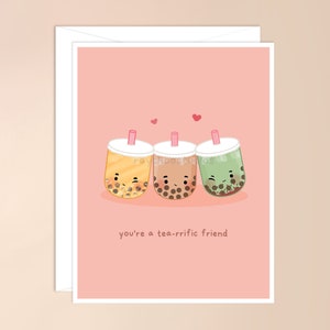 You're a Tea-rrific Friend Greeting Card | bestea, best friend, bestie, boba, bubble tea, kawaii cute asian drink, galentine's day, friends