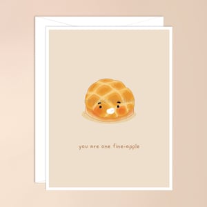 Vous êtes une carte de voeux Fine-Apple | jeu de mots de cuisine asiatique kawaii, petit pain à l'ananas, boulangerie chinoise, chiot, mignonne, carte de saint valentin, longue distance