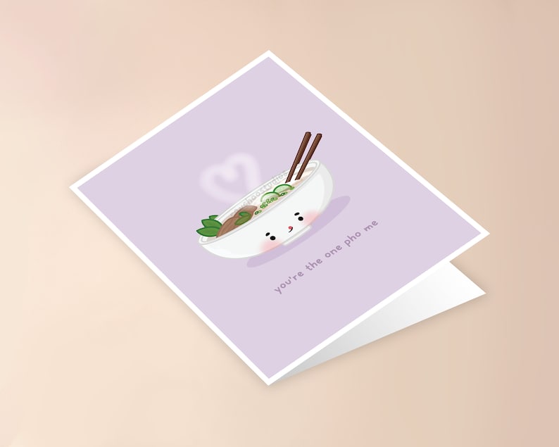 You're the One Pho Me Greeting Card asian food card, kawaii card, asian pun, punny food, asian inspired, viet pho, cute, valentines day image 2