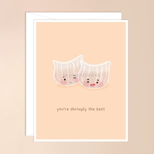 Vous êtes Shrimply la meilleure carte de vœux | joli jeu de mots de cuisine asiatique, dim sum kawaii, adorable, pour lui, pour elle, jeu de mots aux crevettes, mignonne, la saint valentin