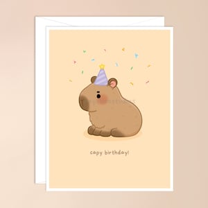 Capy Birthday Greeting Card capybara pun, punny bday, adorable, funny card for him her, animal pun, cute birthday card, cute capybara image 1